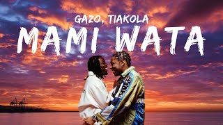 Gazo Tiakola  MAMI WATA ParolesLyrics [upl. by Selrac]