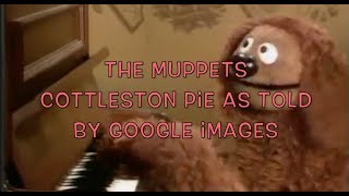 The Muppets Cottleston Pie as told by Google Images [upl. by Jessie]