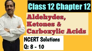 Aldehydes Ketones and Carboxylic Acids NCERT Solutions Part 2  Chemistry Class 12 Chapter 12 [upl. by Greer]