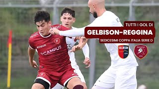 Gelbison 13 Reggina tutti i gol del match  SEDICESIMI DI FINALE COPPA ITALIA SERIE D [upl. by Netsriik]