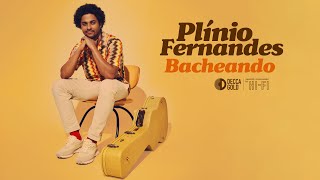 Plínio Fernandes Presents Bacheando [upl. by Ysdnyl]