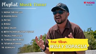 NONA TARIMA JUA  Willy Sopacua  Full Album Terbaru 2024  Musik Timur [upl. by Becka]