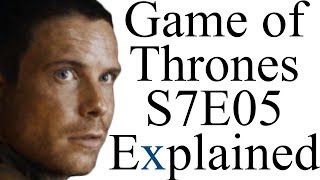 Game of Thrones S7E05 Explained [upl. by Blackmun312]