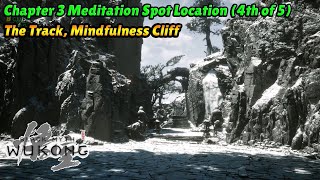 Black Myth Wukong Chapter 3 Meditation Spot Locations Guide  The Track Mindfulness Cliff [upl. by Llien]