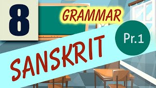 Class 8  Sanskrit Grammar  Pratyaya  Part 1 [upl. by Esinrahs]