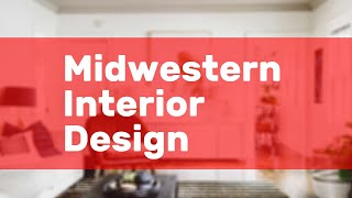 Midwestern Interior Design [upl. by Yraillih]