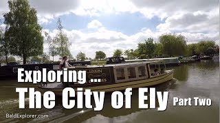 Walks in England Exploring Ely Cambridgeshire Part Two [upl. by Adnilemre]