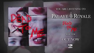 PALAYE ROYALE  Dead to Me Acoustic Official Video [upl. by Adalia]