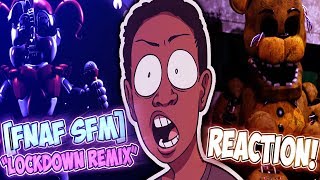 FNAF SFM quotLOCKDOWN REMIXquot REACTION  THESE BEATS [upl. by Gabrielle]