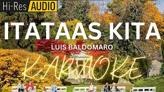 Itataas Kita Karaoke  MinusOne  Instrumental [upl. by Nus]