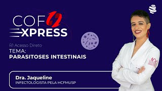 COFEXPRESS  Parasitoses Intestinais Com Dra Jackie Palazzo [upl. by Avlasor]