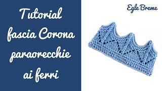 Tutorial Corona fascia paraorecchie ai ferri [upl. by Lacy480]