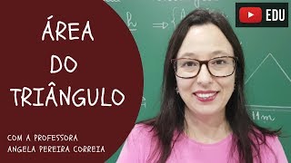 Área do Triângulo  Vivendo a Matemática  Professora Angela [upl. by Roosevelt732]