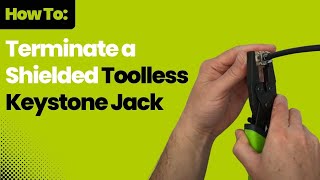 How To Terminate a Shielded Toolless Keystone Jack [upl. by Endys]