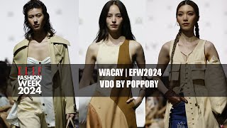 WACAY  ELLE FASHION WEEK 2024 EFW2024  VDO BY POPPORY [upl. by Neeruam]