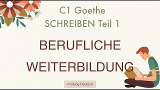 BERUFLICHE WEITERBILDUNG  FORTBILDUNG  C1 Schreiben Teil 1 Grafik beschreiben Stellungnahme [upl. by Yelkcub729]