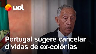 Presidente de Portugal sugere cancelar dívidas de excolônias para reparar crimes da escravidão [upl. by Grayce765]