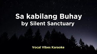 Sa Kabilang Buhay by Silent Sanctuary  Karaoke [upl. by Ibob720]