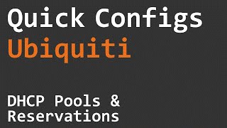 Quick Configs Ubiquiti  DHCP Pools amp Reservations [upl. by Gothart507]