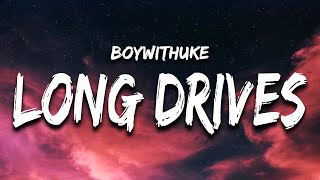 BoyWithUke  Long Drives Lyrics [upl. by Fee]