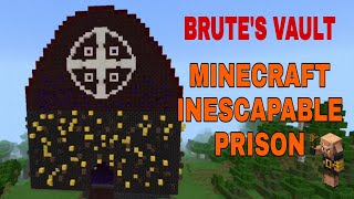 BRUTES VAULT  MINECRAFT INESCAPABLE PRISON bedrock edition [upl. by Wolk212]