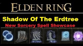 Elden Ring DLC Shadow of the Erdtree  All New Sorcery Spells [upl. by Titos]