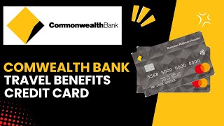 Travel Benefits and Insurance Coverage with Commonwealth Bank Credit Cards  NECESSARY INFORMATION [upl. by Otokam]