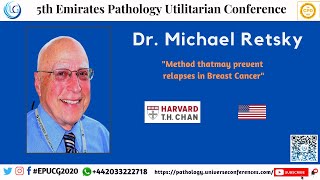 Dr Michael Retsky Speaker Presentation at the 5th Emirates Pathology Utilitarian Conference [upl. by Farrel341]