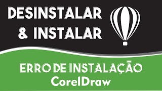 ERRO FATAL DE INSTALAÇÃO DO COREL COMO DESINSTALAR amp INSTALAR CORELDRAW [upl. by Kcirrej]