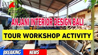 WORKSHOP TOUR OF GUDANG FURNITURE Bali Indonesia Anjani Interior Design Furniture amp Build [upl. by Nevaeh659]