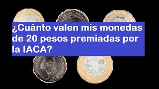 ¿Cuánto valen mis monedas de 20 pesos premiadas por la IACA [upl. by Sremmus]