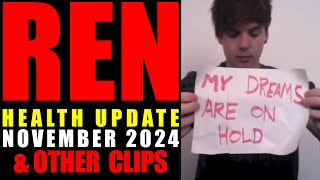 Ren  Health Update  November 2024 amp Other Clips RENegadeLove [upl. by Ayanaj544]