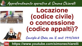 Locazione codice civile o concessione codice appalti SENTENZA 2682023 [upl. by Ahsiruam]