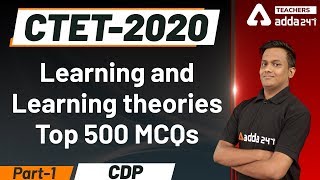 Learning and Learning theories Top 500 MCQs Part 1  CDP  CTET2020 [upl. by Kcirred244]