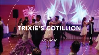 Trixies Cotillion  So Close by Jon McLaughlin [upl. by Ehcrop]