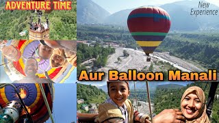 Ab shuru hua Hamara Adventure  Air Balloon  Manali trip  Mrsarfaraz [upl. by Gnol288]