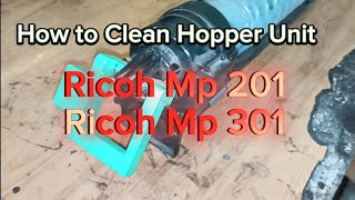 Learn How to Service Hopper Unit Ricoh Mp 201 and Ricoh Mp 301 [upl. by Solokin236]