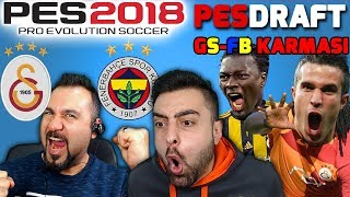 GALATASARAYFENERBAHÇE KARMASI  PES 2018 PESDRAFT [upl. by Llecram568]