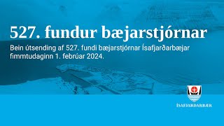 527 fundur bæjarstjórnar Ísafjarðarbæjar [upl. by Aggappe]