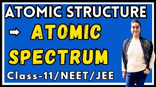 Atomic structure  Atomic spectrum  Class11NEETJEE cbse jee neet icse chemistry youtube [upl. by Darsie]