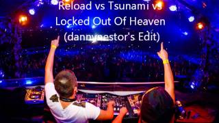 Reload vs Tsunami vs Locked Out Of Heaven Dimitri Vegas amp Like Mike Tomorrowland Mashup [upl. by Cammie]