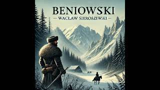 Beniowski 2744  Wacław Sieroszewski [upl. by Irim117]