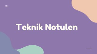 Teknik Notulen  Kesekretarisan [upl. by Kcoj]