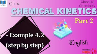 Chemical Kinetics Part 2  NCERT example 42 English [upl. by Leay]