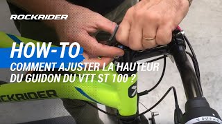 TUTO 🔧 Comment ajuster la hauteur du guidon du VTT ST 100  ROCKRIDER [upl. by Yanej]