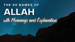 The COMPLETE List of the 99 Names of ALLAH [upl. by Einiffit]