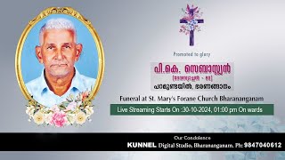 Funeral Service of P K SEBASTIAN 80 Paramundayil Bharananganam  30102024 [upl. by Roxane]