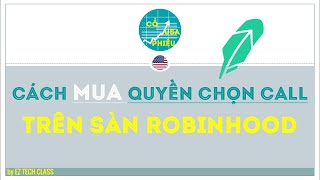 Mua quyền chọn Call trên sàn Robinhood  Cổ Phiếu USA [upl. by Bigot]