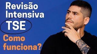 Como funciona a REVISÃO INTENSIVA TSE [upl. by Omrellig]