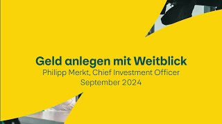 Geld anlegen mit Weitblick  September 2024 [upl. by Alan]